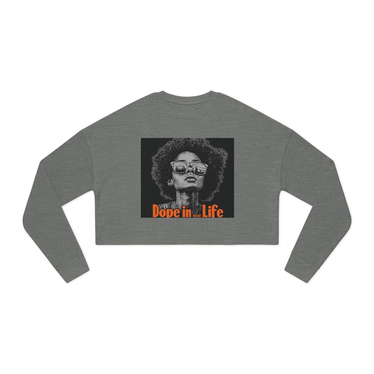 "Dope in Life" = Stylish Women's Cropped Sweatshirt